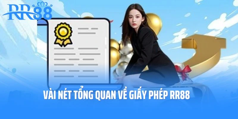 Vài nét tổng quan về giấy phép RR88